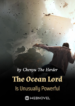 The Ocean Lord Is Unusually Powerf novel